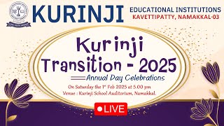 🔴LIVE: KURINJI EDUCATIONAL INSTITUTIONS |Kurinji Transition 2025 Annual Day Celebrations at Namakkal