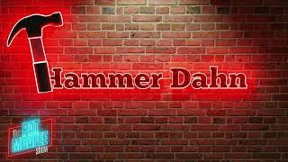 Hammer Dahn | Friday January 24th, 2025