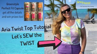 Aria Twist Top- Let’s SEW the Twist -plus Greenstyle Perfect Fit Capsule Challenge Info