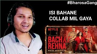 BADSHAH X DIVINE | Bach Ke Rehna: Red Notice | REACTION | Music Video  | Netflix India