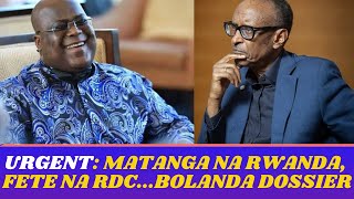 HKTODAY 21.01: URGENT: MATANGA NA RWANDA,  FETi NA RDC...BOLANDA DOSSIER