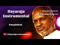 Ennaivittal - Ilayaraja Instrumental Musics