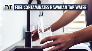 Fuel-Contaminated Water Leaves HUNDREDS Of Hawaiians Sick