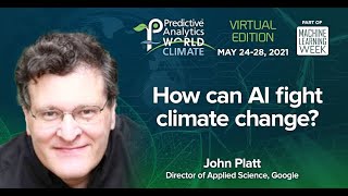 PAW Climate 2021 - Keynote (John Platt, Google): How can AI fight climate change