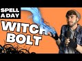 WITCH BOLT | A Cool Name Wasted - Spell A Day D&D 5E +3