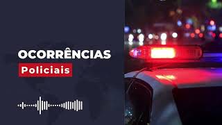 Ocorrências Policiais de terça-feira (04/02/2025)