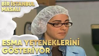 Esma Yine Yeteneklerini Gösteriyor - Bir İstanbul Masalı 7. Bölüm