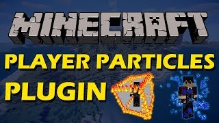 Particle effects in locations and on players in Minecraft with Player Particles Plugin