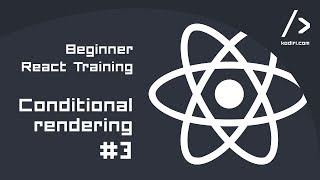 React Training - Beginner - Conditional rendering #3