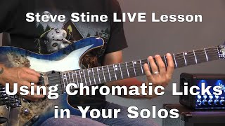Steve Stine Live Stream - Using Chromatic Licks in Your Guitar Solos - LIVE Guitar Lesson