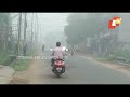 dense fog engulfs dhenkanal