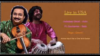 Indradeep Ghosh - Violin I Live In USA I Raga - Gawoti I Tabla - Pt. Gourisankar