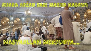 Merdunya Panggilan sholat dari Masjid Nabawi - Adzan / adhan / azan / prayer call المسجد النبوي