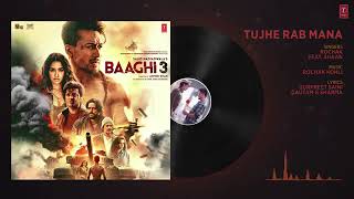 Full Audio  Tujhe Rab Mana   Tiger Shroff   Shraddha Kapoor   Rochak Kohli Feat