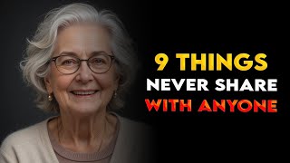 If You're 55-75 Years Old: 9 Things Never Share With Anyone