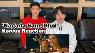 Nagada Sang Dhol Reaction By Korean│Goliyon Ki Rasleela Ram-leela