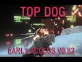 Top Dog  -  Early Access Gameplay (v0.82)