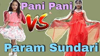 Abhigyaa Jain Dance Vs Mayra Gupta || Param Sundari || Pani Pani || Abhigyaa Dancer || Dance Cover |