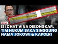 ISI CHAT VINA DIBONGKAR, Kuasa Hukum Saka Tatal Singgung Nama Hukum Jokowi & Kapolri