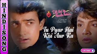 Tu Pyar Hai Kisi Aur :- Kumar Sanu Songs | Romantic Songs | Hindi Song | Sad Song | Amir Khan #90s