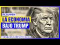 La Economia bajo Donald Trump: Un Resumen