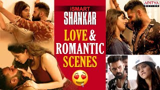 iSmart Shankar Love & Romantic Scenes || Ram Pothineni, Nidhi Agerwal, Nabha Natesh || Aditya Movies