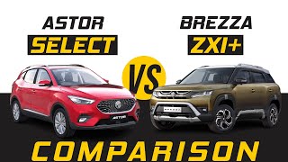 MG Astor Select vs Maruti Suzuki Brezza ZXI+ | Which Car Is More Value For Money?