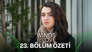 Rüzgarlı Tepe 23. Bölüm Özeti | Winds of Love Episode 23 Recap (Eng Sub)