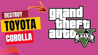 Grand Theft Auto V ll MICHAEL DESTROY TOYOTA COROLLA 🔥🔥🔥