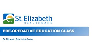 Pre-Operative Education Class Hip and Knee Surgery - St. Elizabeth Healthcare Total Joint Center