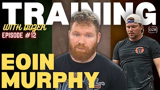 EOIN MURPHY - Training w/ Dozer Ep. #12