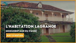 Habitation Lagrange - Patrimoine de Martinique