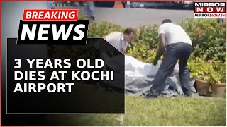 Breaking News: Three Years Old Kid Dies Falling Into Garbage Pit At Kochi Airport | Latest News