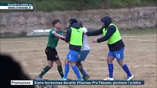 Promozione - Scene incresciose durante Villarosa-Pro Falcone: picchiato l'arbitro