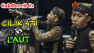 Cilik Ati X Laut || Cak Percil Cs - Guyon Maton || live Tegaldlimo