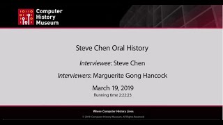 Oral History of Steve Chen, part 1 of 2