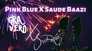 Pink Blue X Saude Baazi | Gravero X Sush & Yohan Mashup | 8D Audio | Nostalgic Vibes