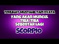 💜SCORPIO YANG AKAN MUNCUL TIBA-TIBA SEBENTAR LAGI‼️