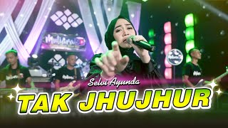 Selvi Ayunda - Tak Jhujhur (Official Live Music)