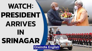 J\u0026K: President Ram Nath Kovind arrives in Srinagar; received by Manoj Sinha | Watch | Oneindia News