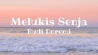 Budi Doremi - Melukis Senja (Lirik)