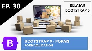 Belajar Bootstrap 5 - Forms - Form Validation