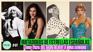 Imitadoras de Estrellas españolas 1960-2025: del Gran Gilbert a Mina Serrano