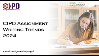 CIPD Assignment Writing Trends