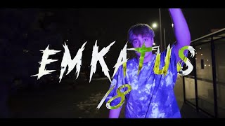 EmKaTus - 18 (prod. mumin, dir. @niezlykretik)