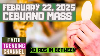 CEBUANO MASS: FEBRUARY 22, 2025