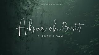 Abar Oh Brishti - Sam ft. Flamex | Official Music Video | Bleed Ink