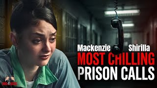Mackenzie Shirilla: Most Chilling Prison Calls You Never Heard