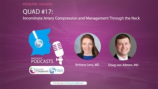 QUAD #17 - Innominate Artery Compression and Management Through The Neck - Dr. Doug von Allmen