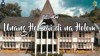 Unang Ho Sai Di Na Holom - BE HKBP NO.  404